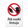 Älä ruoki lintuja