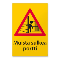 Muista sulkea portti