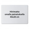 Hiirimatto 40x28 cm omalla painatuksella