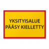 Yksityisalue pääsy kielletty