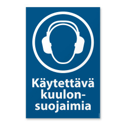 Käytettävä kuulonsuojaimia