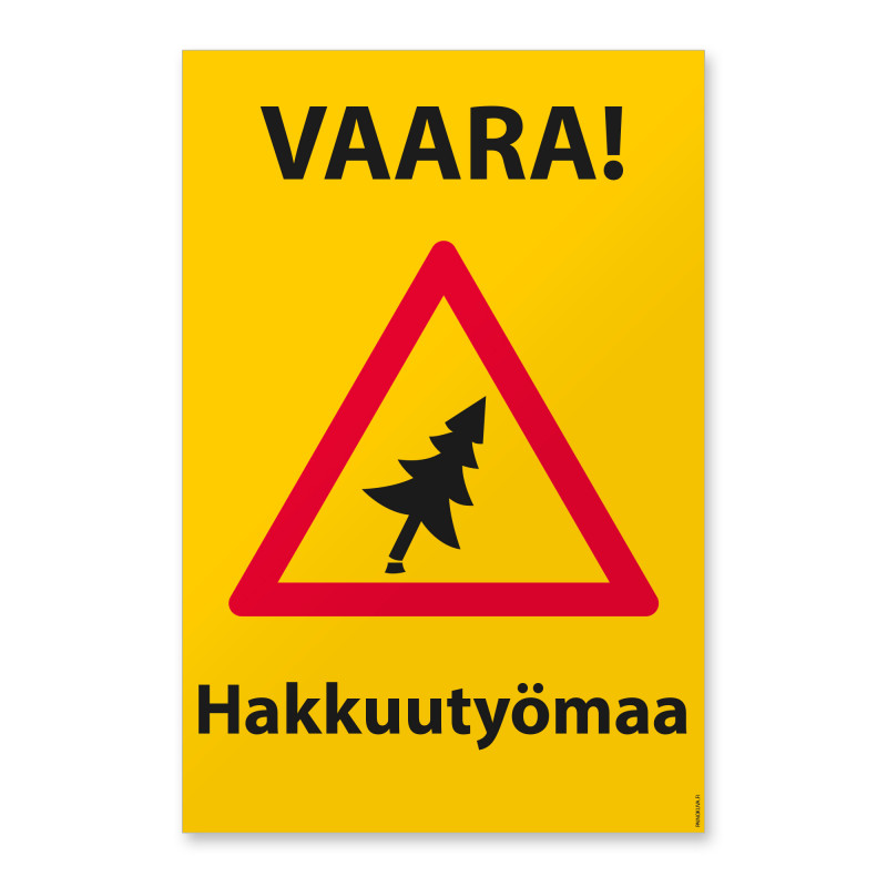 Vaara! Hakkuutyömaa