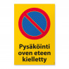 Pysäköinti oven eteen kielletty