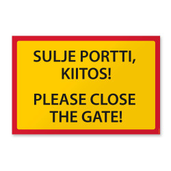 Sulje portti -kyltti...