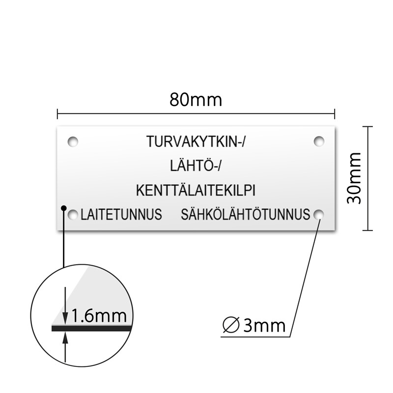 Turvakytkin-/Lähtö-/Kenttälaitekilpi 80x30mm