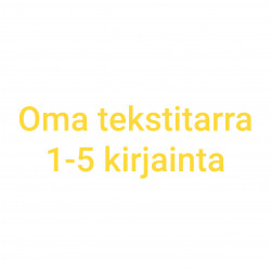 Oma tekstitarra 1-5 kirjainta - keltainen