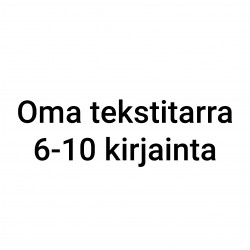 Oma tekstitarra 6-10 kirjainta - musta/valkoinen