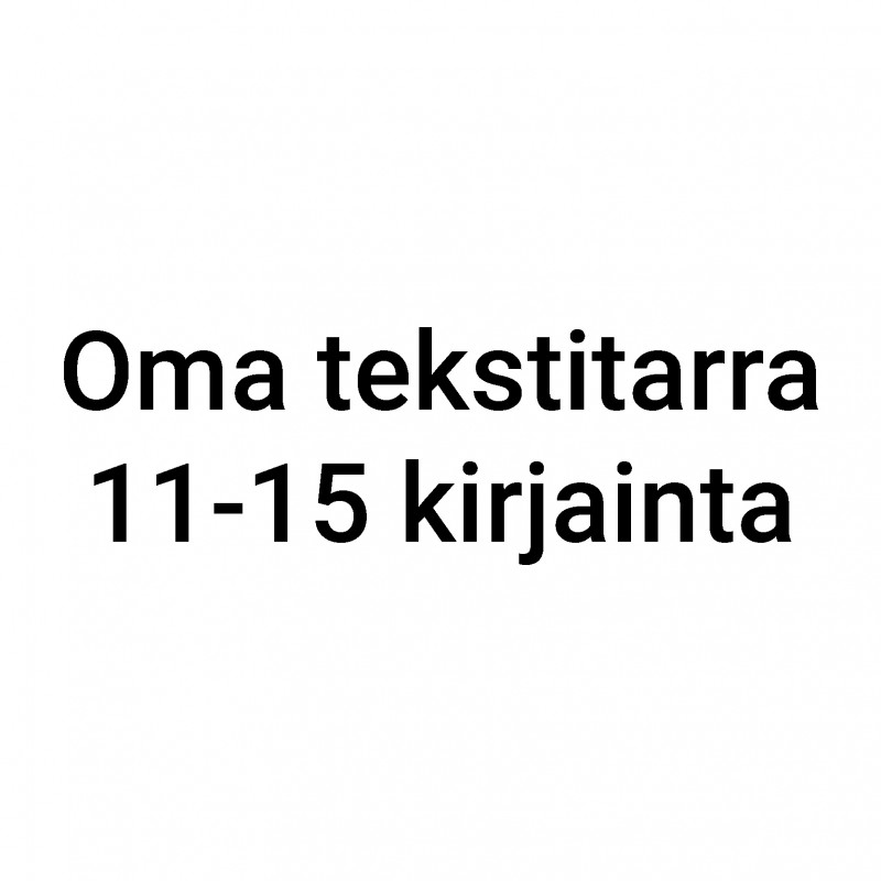 Oma tekstitarra 11-15 kirjainta - musta/valkoinen