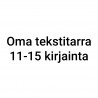 Oma tekstitarra 11-15 kirjainta - musta/valkoinen