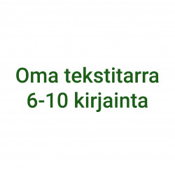 Oma tekstitarra 6-10 kirjainta - vihreä