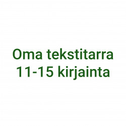 Oma tekstitarra 11-15 kirjainta - vihreä