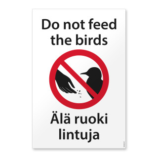 Älä ruoki lintuja - Do not feed the birds