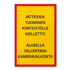 Jätteiden tuominen kiinteistölle kielletty - Alueella tallentava kameravalvonta, koko 20x30 cm
