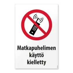 ISO 7010 standardin kieltomerkillä oleva kyltti tai tarra tekstillä "Matkapuhelimen käyttö kielletty" koossa 20x30 cm.