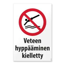 Veteen hyppäämisen kieltävä kyltti tai tarra ISO 7010 standardin mukaisella kuvamerkillä koossa 20x30 cm.
