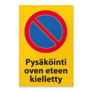 Pysäköinti oven eteen kielletty kyltti