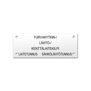 Turvakytkin-/Lähtö-/Kenttälaitekilpi.