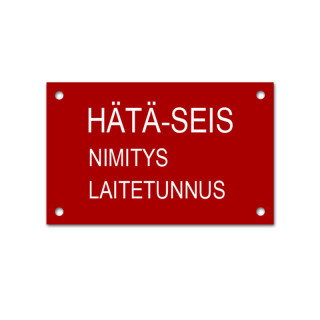 Hätä-seis kilpi omalla tekstillä.