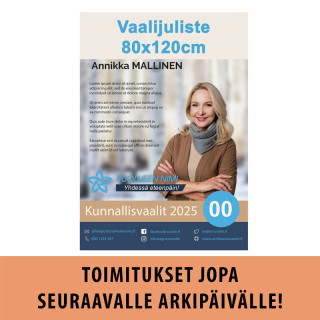 Vaalijuliste 80x120cm omalla painatuksella