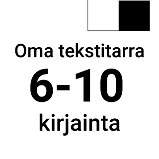 Oma tekstitarra 6-10 kirjainta - musta/valkoinen